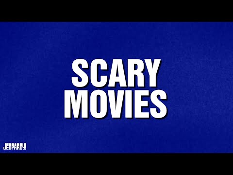 Scary Movies | Category | JEOPARDY!